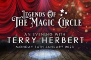 Terry Herbert - Legends of The Magic Circle (16 Jan 2023)